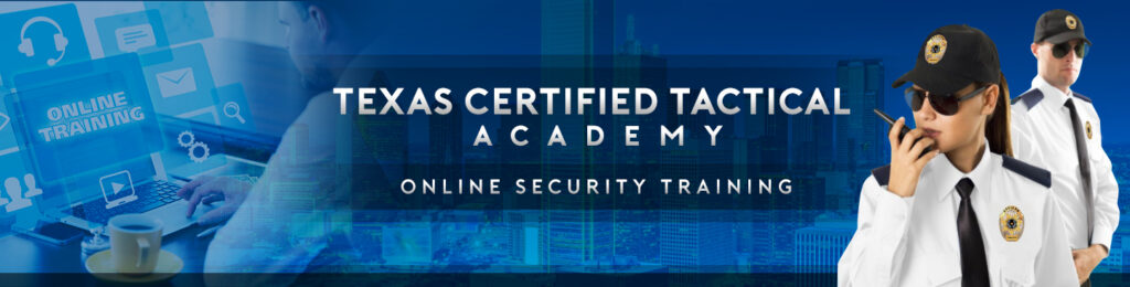 Security Online Course by Texas Certified Tactical Academy (TCTA)